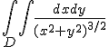 \int_D^{} \int_^{} \frac{dxdy}{(x^2+y^2)^{3/2}}